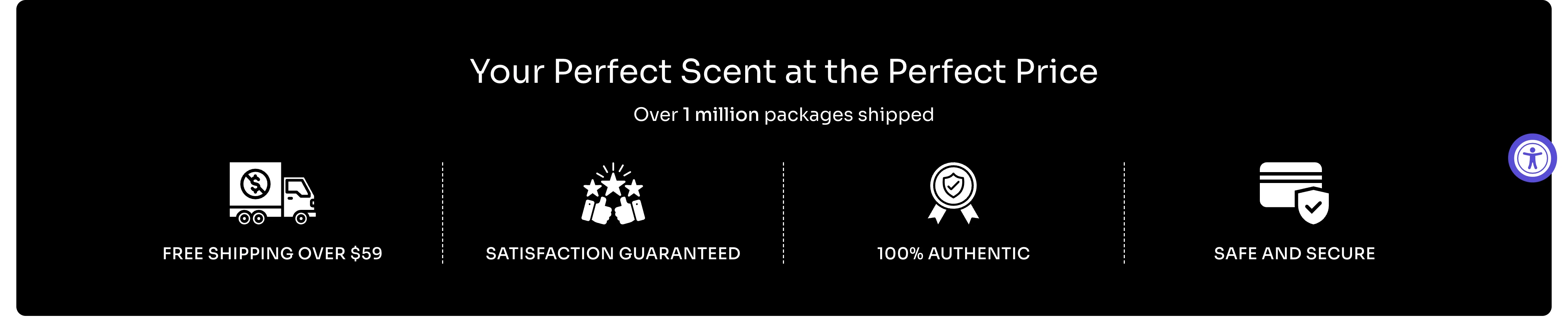 The trust strip: free shipping over fifty nine dollars, satisfaction guaranteed, 100% authentic, safe and secure, under the line over 1 million packages shipped.